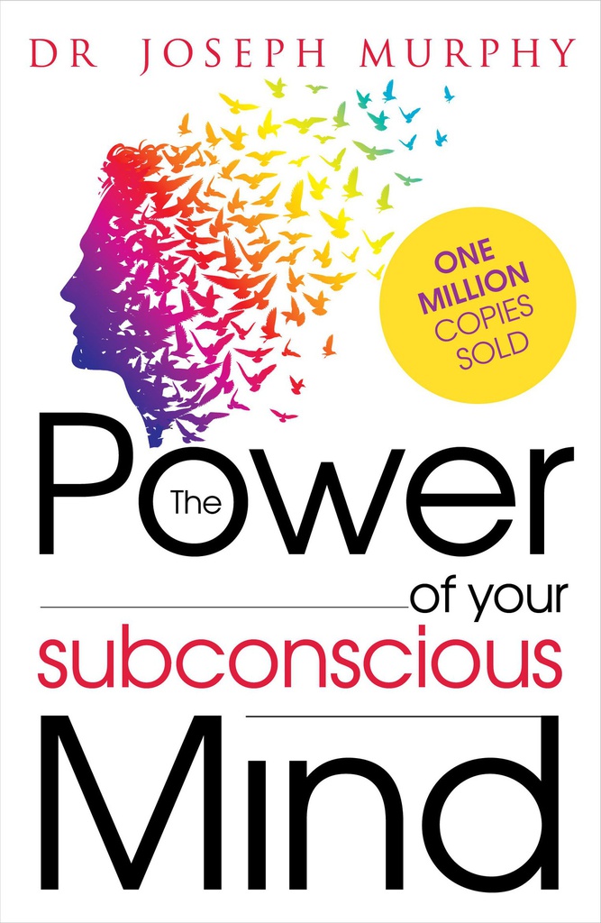 THE POWER OF YOUR SUBCONSCIOUS MIND DR JOSEPH MURPHY